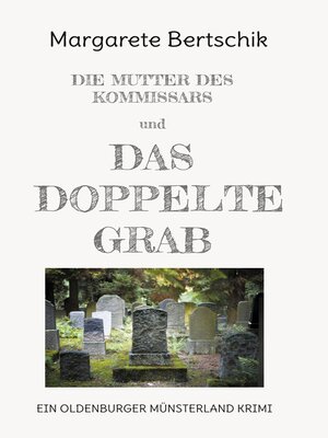 cover image of Die Mutter des Kommissars und das doppelte Grab